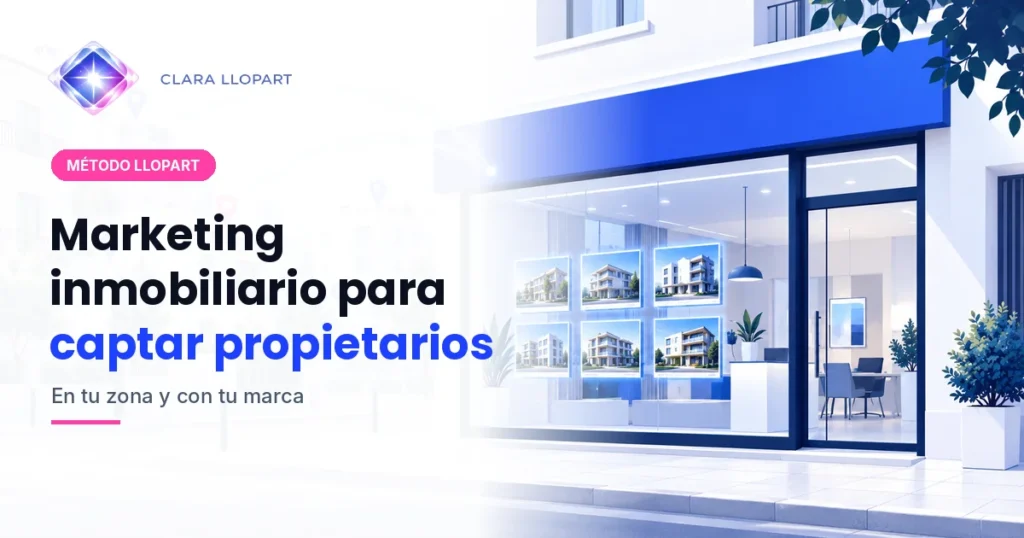 marketing inmobiliario para captar propietarios con el método Llopart